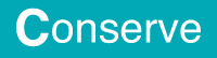 Conserve